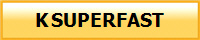 K SUPERFAST