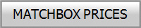 MATCHBOX PRICES