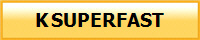 K SUPERFAST