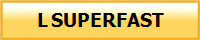 L SUPERFAST